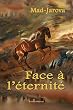 Face � l'�ternit�
