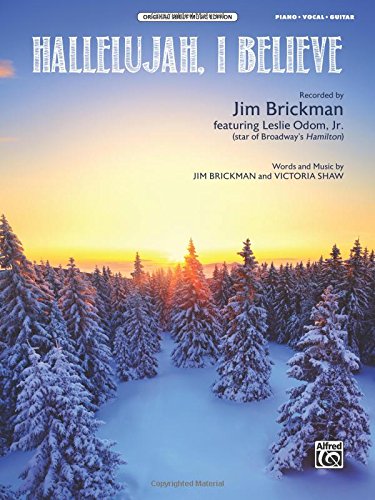 Hallelujah, I Believe: From the Album Comfort and Joy (Piano/Vocal/Guitar), Sheet (Original Sheet Music Edition), by Jim Brickman, Leslie