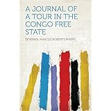 a journal of a tour in the congo free state