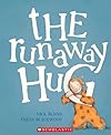 The Runaway Hug (Author of the Very Cranky Bear)