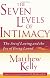 The Seven Levels of Intimacy: The Art of Loving and the Joy of Being Loved
