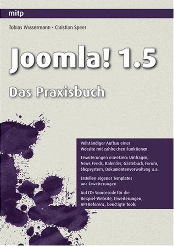 Joomla! 1.5 Das Praxisbuch by Tobias WassermannChristian Speer