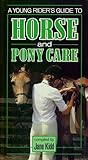 A Young rider's guide to horse and pony care