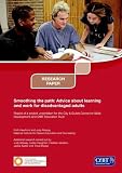 Smoothing the path : advice about learning and work for disadvantaged adults : report of a project undertaken for the City & Guilds Centre for Skills Development and CfBT Education Trust