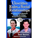 The Unwritten Rules of Social Relationships: Decoding Social Mysteries Through the Unique Perspectives of Autism