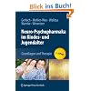 Neuro-Psychopharmaka im Kindes- und Jugendalter: Grundlagen und Therapie