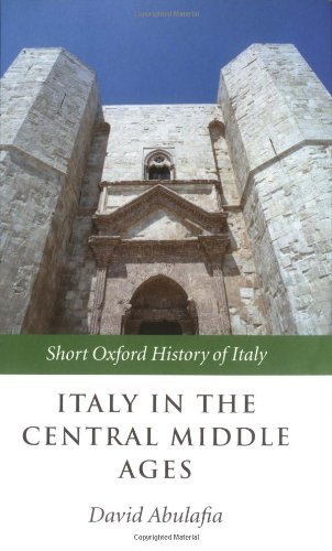 Italy in the Central Middle Ages: 1000-1300 (Short Oxford History of Italy)