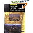 History of Urban Form: Before the Industrial Revolution by  A.E.J. Morris