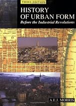 History of Urban Form: Before the Industrial Revolution
