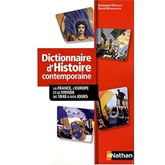 Dictionnaire d'histoire contemporaine : La France, l'Europe et le monde de 1848 � nos jours