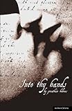 Into thy hands