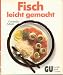 Bücher : Fisch leicht gemacht
