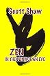 Zen in the Blink of an Eye