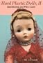 Hard Plastic Dolls, Vol. 2: Identification and Price Guide