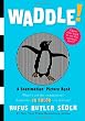 Waddle!: A Scanimation Picture Book (Scanimation Picture Books)