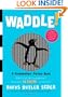Waddle!: A Scanimation Picture Book (Scanimation Picture Books)