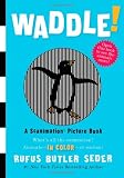 Waddle!: A Scanimation Picture Book (Scanimation Picture Books)