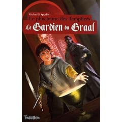 Le plus jeune des Templiers, Tome 1 : Le Gardien du Graal