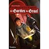 Le plus jeune des Templiers, Tome 1 : Le Gardien du Graal