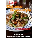 Easy Chinese Homestyle Cookbook (Chinese Homestyle Recipes) ~ Ming Liu