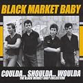 Coulda Shoulda Woulda: The Black Market Baby Collection (Greatest Hits)