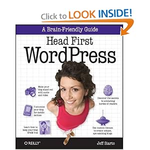 Head First WordPress: A Brain-Friendly Guide to Creating Your Own Custom WordPress Blog by Jeff Siarto