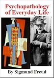 The Psychopathology of Everyday Life