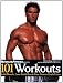 101 Workouts: Build Muscle, Lose Fat & Reach Your Fitness Goals Faster