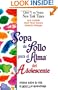 Sopa de pollo para el alma del adolescente: relatos sobre la vida, el amor y el aprendizaje