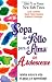 Sopa de pollo para el alma del adolescente: relatos sobre la vida, el amor y el aprendizaje