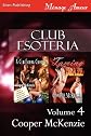 Club Esoteria, Volume 4 [A Club Esoteria Christmas: Taming Blaze] (Siren Publishing Menage Amour)