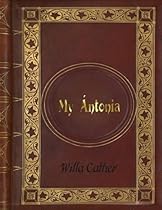 Willa Cather - My Antonia