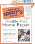The Complete Idiot's Guide to Trouble-Free Home Repair (2nd Edition)