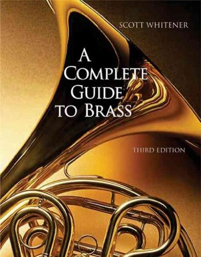 A Complete Guide to Brass: Instruments And Technique