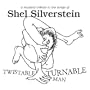 Twistable Turnable Man: A Musical Tribute to Shel Silverstein