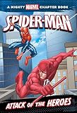 Spider-Man: Attack of the Heroes: A Marvel Chapter Book