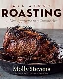 All About Roasting: A New Approach to a Classic Art All About Roasting: A New Approach to a Classic Art