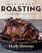 All About Roasting: A New Approach to a Classic Art