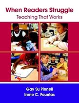 When Readers Struggle: Teaching That Works (F & P Professional Books and Multimedia)