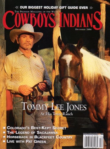 Cowboys and Indians December 2004 (TOMMY LEE JONES AT HIS TEXAS RANCH)