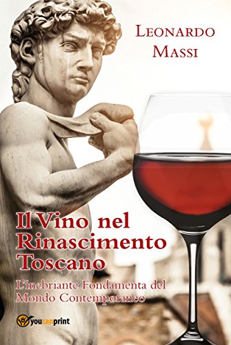 Il vino nel rinascimento toscano (Italian Edition)