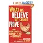 What We Believe But Cannot Prove: Today's Leading Thinkers on Science in the Age of Certainty