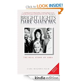 Bright Lights Dark Shadows: The Real Story of Abba: The Real Story of "Abba"