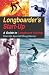 Books : Longboarder's Start-Up: A Guide to Longboard Surfing