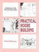Practical House Building: A Manual for the Self-builder