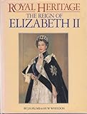 Royal heritage : the reign of Elizabeth II