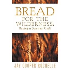 Bread for the Wilderness: Baking as Spiritual Craft