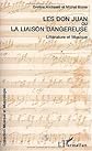 Les Don Juan, ou, La liaison dangereuse: Musique et littérature (Collection Musique et musicologie : Les dialogues)