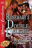 Rosemarys Double Delight [Divine Creek Ranch 4] [The Heather Rainier Collection] (Siren Publishing Menage Everlasting)