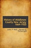 History of Middlesex County New Jersey 1664-1920
